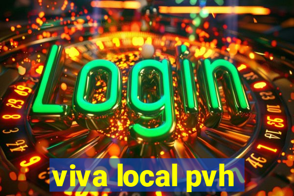 viva local pvh